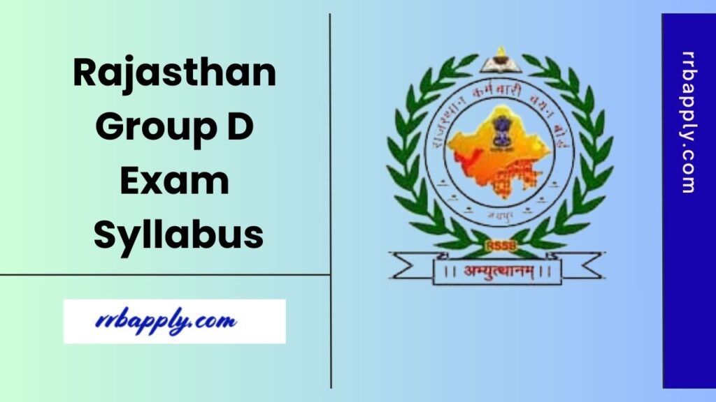 Rajasthan Group D Syllabus 2025 and Written Exam Pattern in C/W the RSSB Class 4 Recruitment 2025 is shared on this page for the aspirants.
