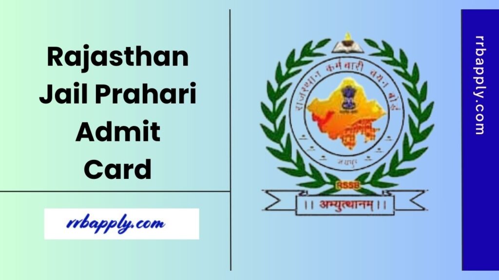 Rajasthan Jail Prahari Admit Card 2025 / Jail Warder Download Link through RSSB Official website is shared on this page for the aspirants.