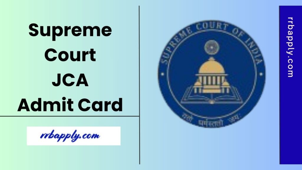 Supreme Court of India JCA Admit Card 2025 for the Objective Type Written Exam can be easily downloaded through the link shared on this page.