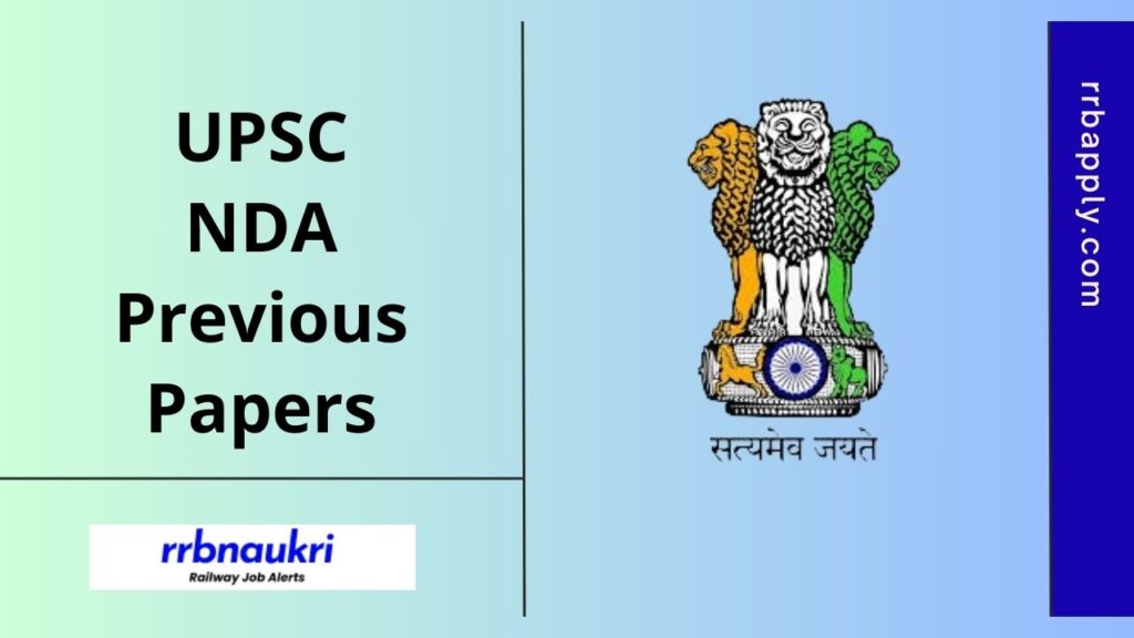 UPSC NDA Previous Question Papers, Download Union PSC NDA Previous Papers PDF through the direct link shared on this page.