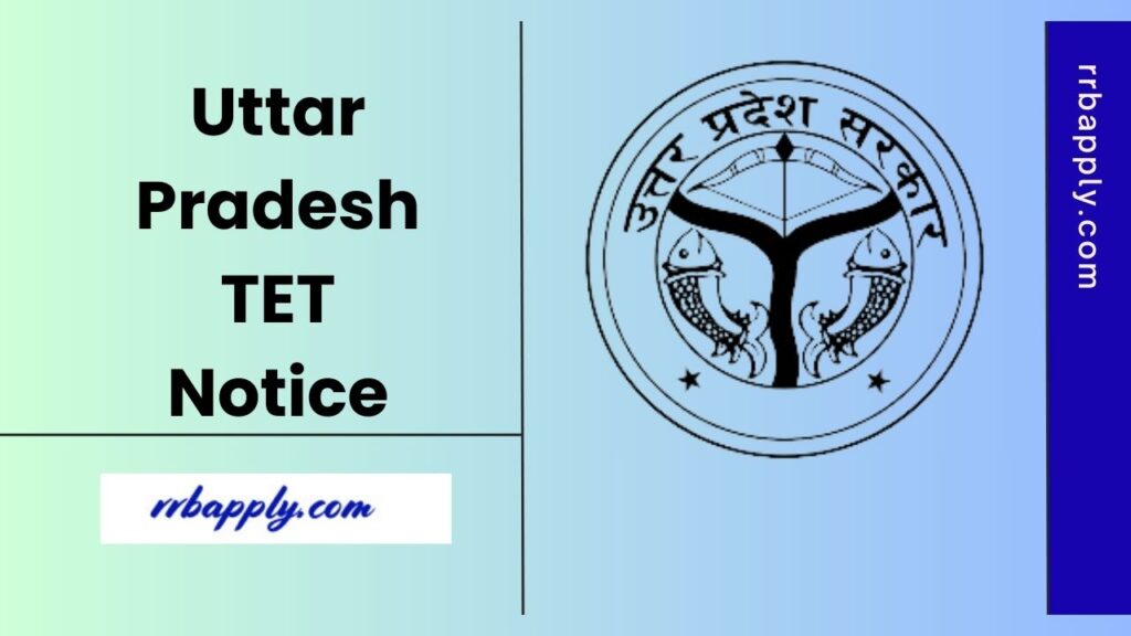 UPTET Notification 2025 - Check Uttar Pradesh TET Notification 2025 Details like Eligibility, Vacancy & Online Application Link from here