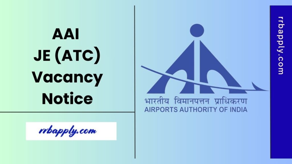 AAI JE ATC Recruitment 2025- Check Airport Authority of India Junior Executives (Air Traffic Control) Vacancy Notification Details from Here