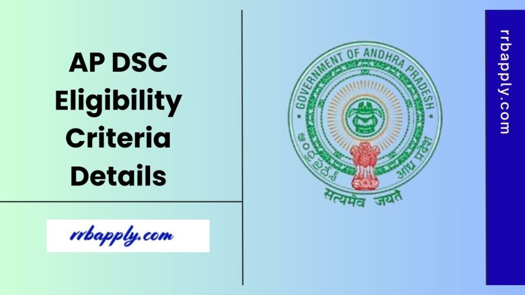 AP DSC Eligibility 2025 Details according to the posts such as educational qualification and age limit criteria is shared on this page.
