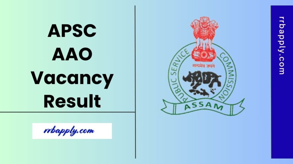 APSC AAO Result 2025, Check APDCL & AEGCL Assistant Accounts Officer Cut Off Marks & Selection List PDF through the direct link shared here