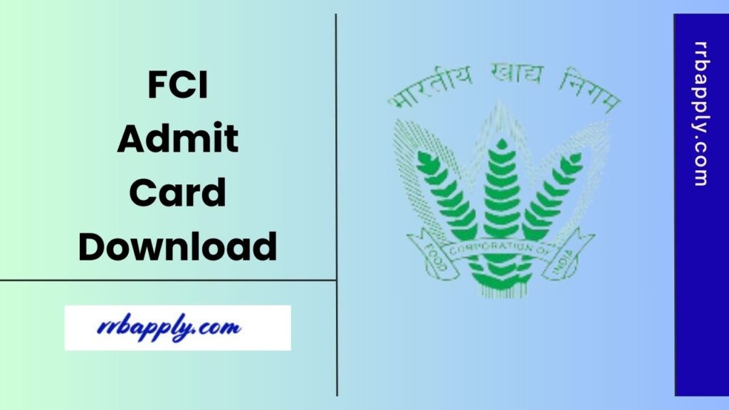 FCI Admit Card 2025, Food Corporation Assistant Grade / JE / Steno / Typist Hall Ticket Download Link is shared on this page for the aspirants