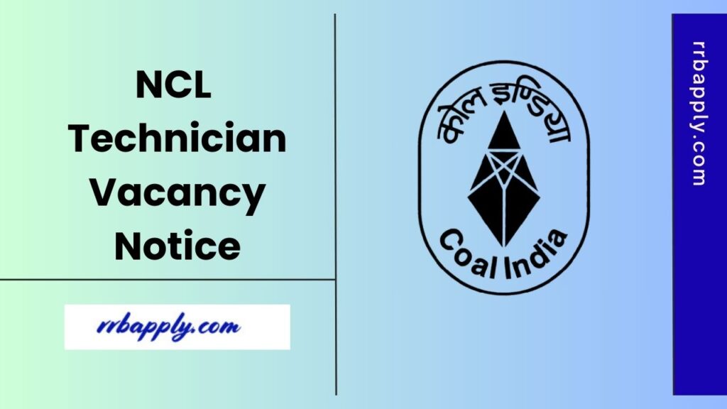 NCL Technician Recruitment 2025 Notification Details like Eligibility, Vacancy & Online Application Link is shared on this page for all.