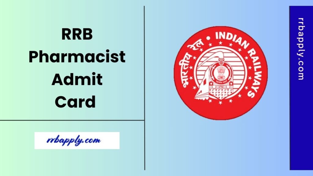 RRB Pharmacist Admit Card 2025 Direct Download Link for the CBT is shared on this page for the aspirants to easily download the call letter.