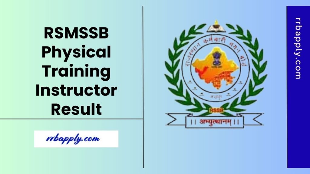 RSMSSB PTI Result 2025: Check Rajasthan Physical Training Instructor Cut Off and Merit List PDF through the direct link shared on this page.