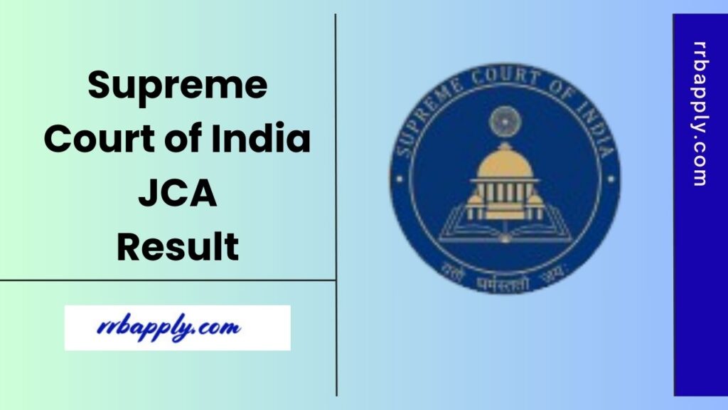 Supreme Court JCA Result 2025, Check SCI Junior Court Assistant Result Here through the steps and direct links enclosed on this page.