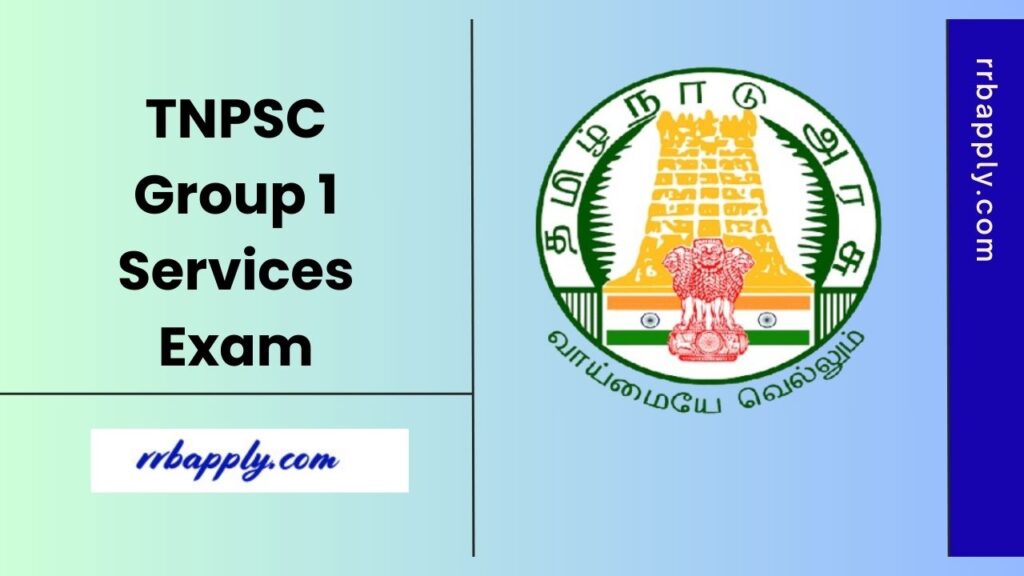 TNPSC Group 1 Recruitment 2025 Notification of 1 & 1A Services is out. Check Eligibility, Vacancy & Application Process from this page