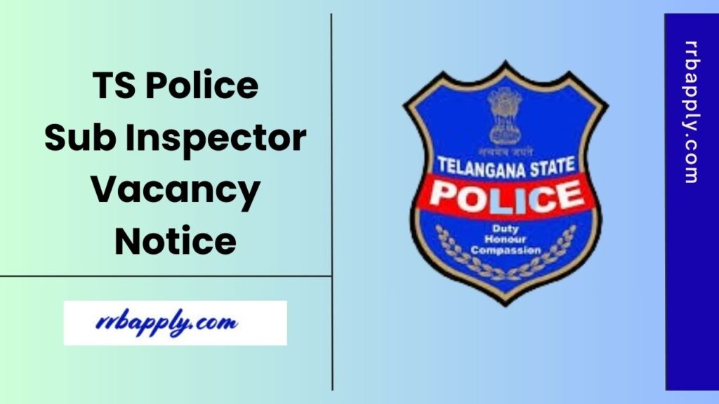 Telangana Police SI Recruitment 2025 - Check TS Police SI Recruitment 2025 Notification Details like Eligibility, Vacancy & Application Form