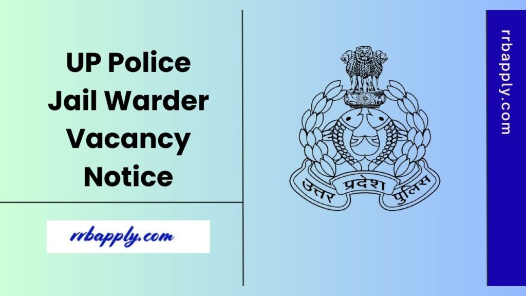 UP Police Jail Warder Recruitment 2025 Notification for 2833 Vacancies is Out. Check the details of Eligibility, Vacancy & Application Form