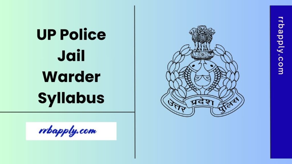 UP Police Jail Warder Syllabus 2025 for the Written Examination according to the topics are shared on this page for the aspirants to prepare.