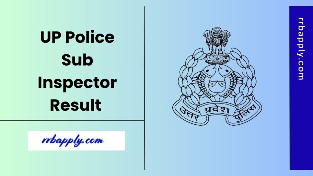 UP Police SI Result 2025 - Check Uttar Pradesh Police Sub Inspector Cut Offs & Score Card through the direct link shared on this page for all