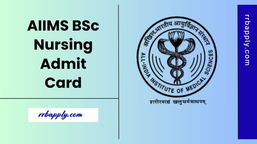 AIIMS BSc Nursing Admit Card 2025 Download Links with the exam date updates are shared on this page for the aspirants from this page.