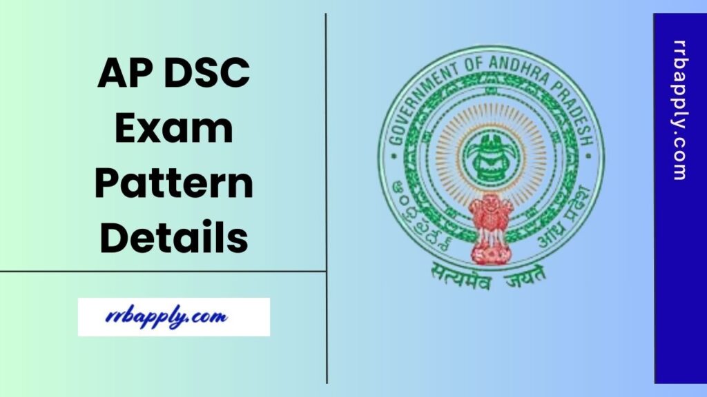 AP DSC Exam Pattern 2025 according to the posts or vacancies is discussed on this page to let the aspirants prepare for the examination.