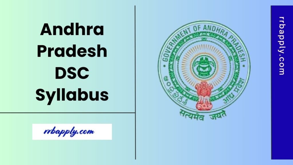AP DSC Syllabus 2025 for School Assistant, TGT, PGT, SGT, Physical Education Teachers and Principals is shared here for the aspirants.