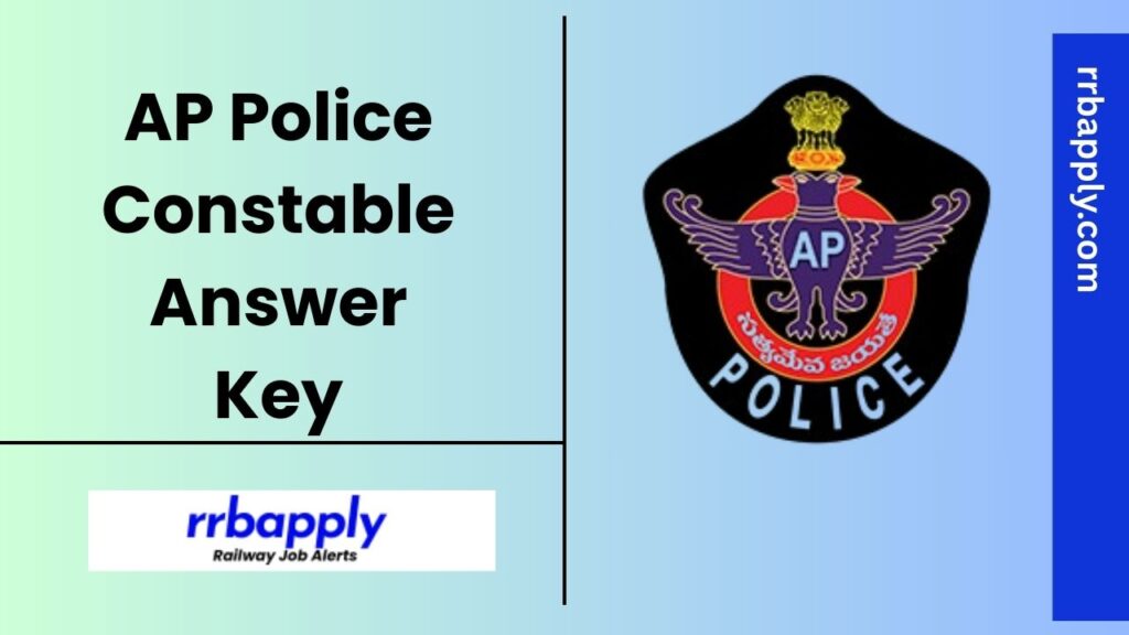 AP Police Constable Answer Key 2025, - Check SLPRB Andhra Pradesh Official Keys Set Wise of the Written Examination through this page.