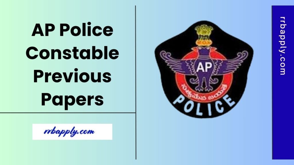 AP Police Constable Previous Question Papers for Prelims and Mains Examination can be downloaded from this page to prepare for the exam.