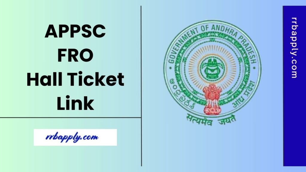 APPSC FRO Hall Ticket 2025: Check APPSC Forest Range Officer Admit Card 2025 Download Link for Prelims / Mains Exam shared on this page.