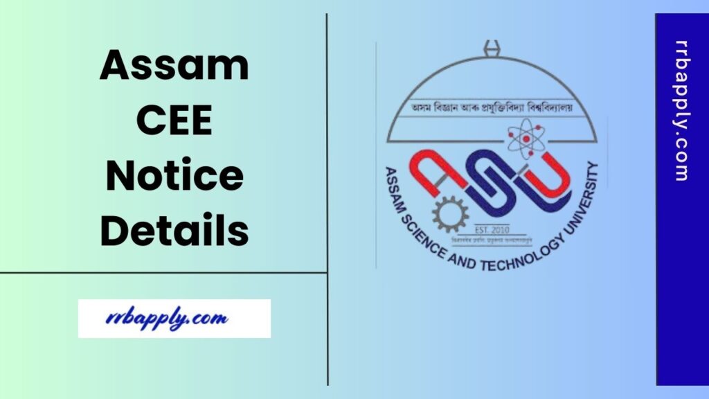Get Assam CEE 2025 Examination Notice Details, Eligibility Exam Date and also the Application Process through this page for students