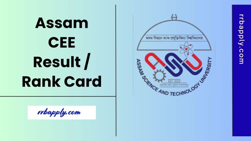 Assam CEE Result 2025 - Check Assam CEE Rank Card 2025 and Result through the direct link shared on this page for the exam takers.