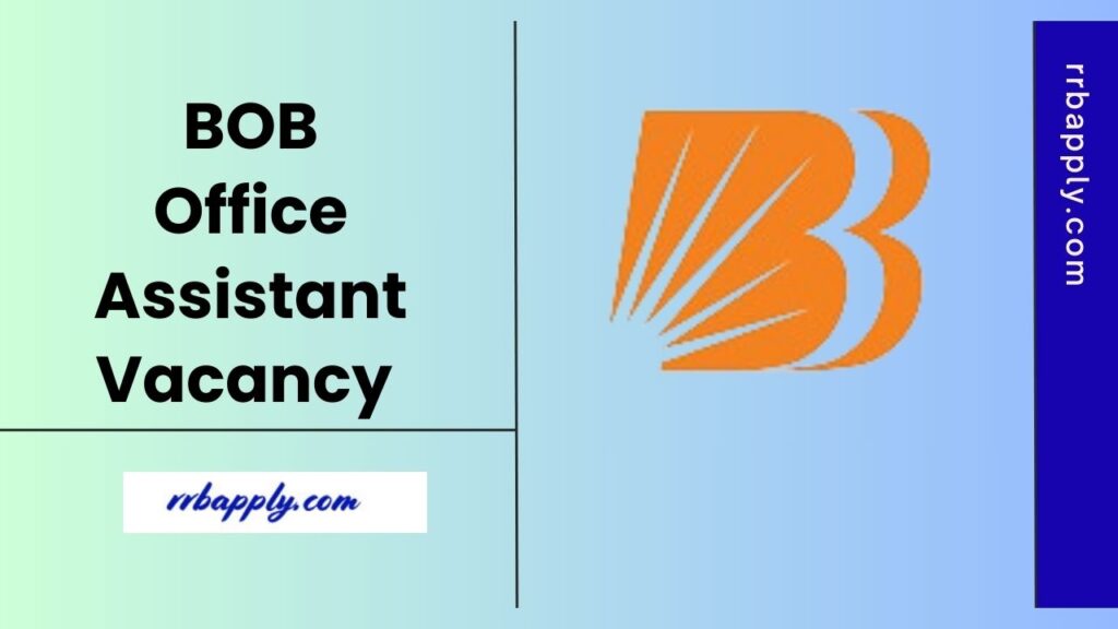 BOB Office Assistant Recruitment 2025 for 500 OA Vacancy is released. Interested candidates can check the details & Apply Online through here.