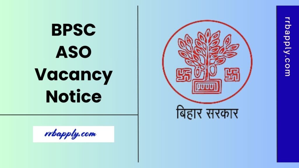 BPSC ASO Recruitment 2025 - Check Bihar PSC Assistant Section Officer Vacancy Notification 2025 Details & Online Application Form shared here
