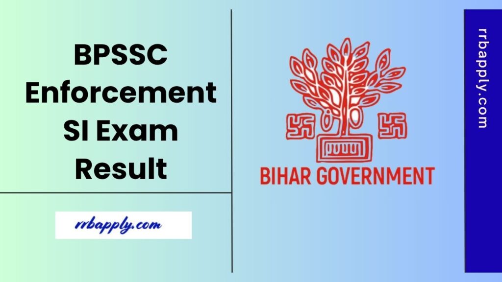 BPSSC Enforcement SI Result 2025 - Bihar Police Enforcement SI Result for Prelims, Mains and Final Examination can be checked from this page