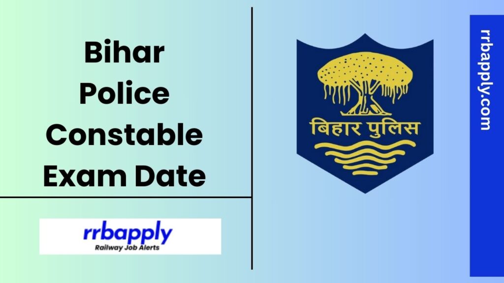 Bihar Police Constable Exam Date 2025 (Released), Check CSBC Bihar Police Constable Written Exam Notice Here shared for the aspirants