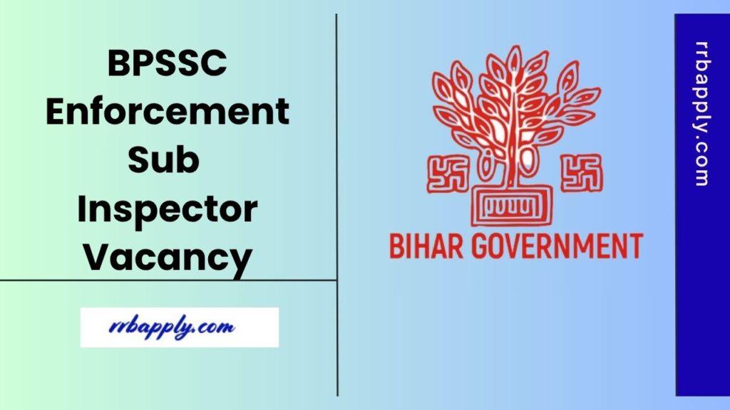 Bihar Police Enforcement SI Recruitment 2025 - Check BPSSC Enforcement Sub Inspector Vacancy Details, Important Dates & Application Form Here
