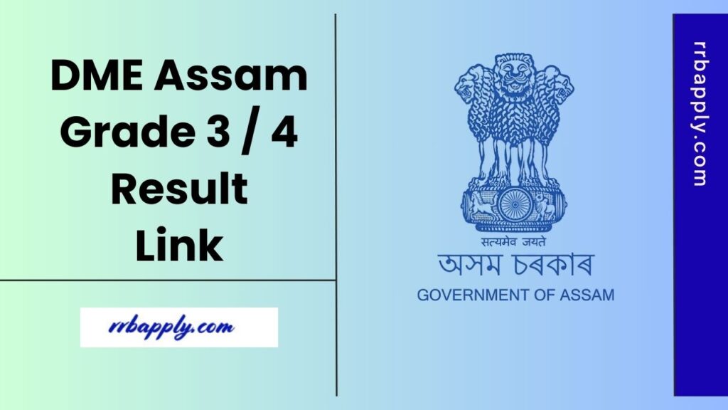 DME Assam Result 2025 for Grade 3 / 4 (Technical / Non-Technical) Post Wise with Cut Offs & Merit List PDF can be checked from here.
