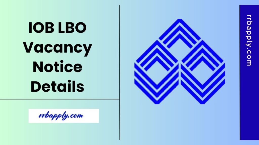 IOB LBO Recruitment 2025 - Check Indian Overseas Bank Local Bank Officer 400 Vacancy Notification Details & Apply Online Link shared here.