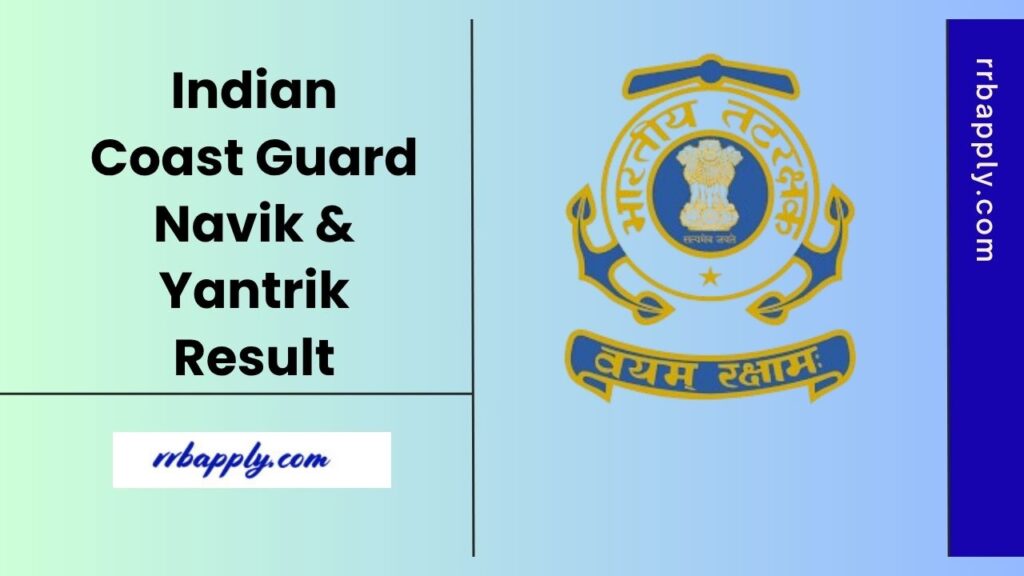 Indian Coast Guard Navik & Yantrik Result