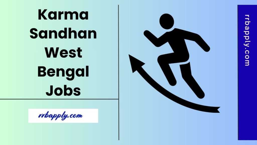 Karmasandhan 2025: Get West Bengal Latest Government Jobs Updates with the details to apply and prepare are available on this page