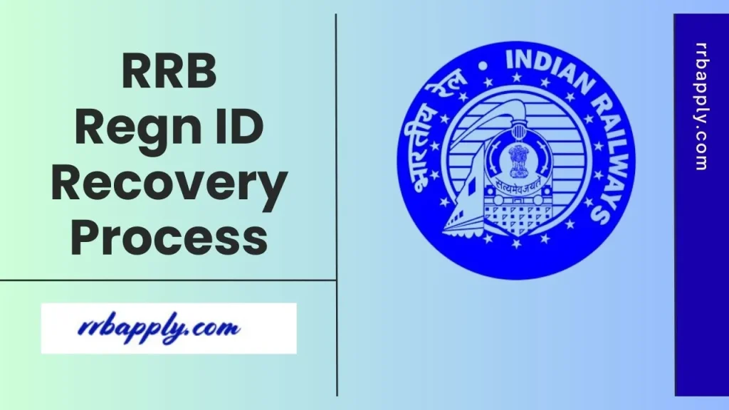 Lost RRB Registration ID ? - Check How to Retrieve the Same through the guidelines and steps discussed on this page.