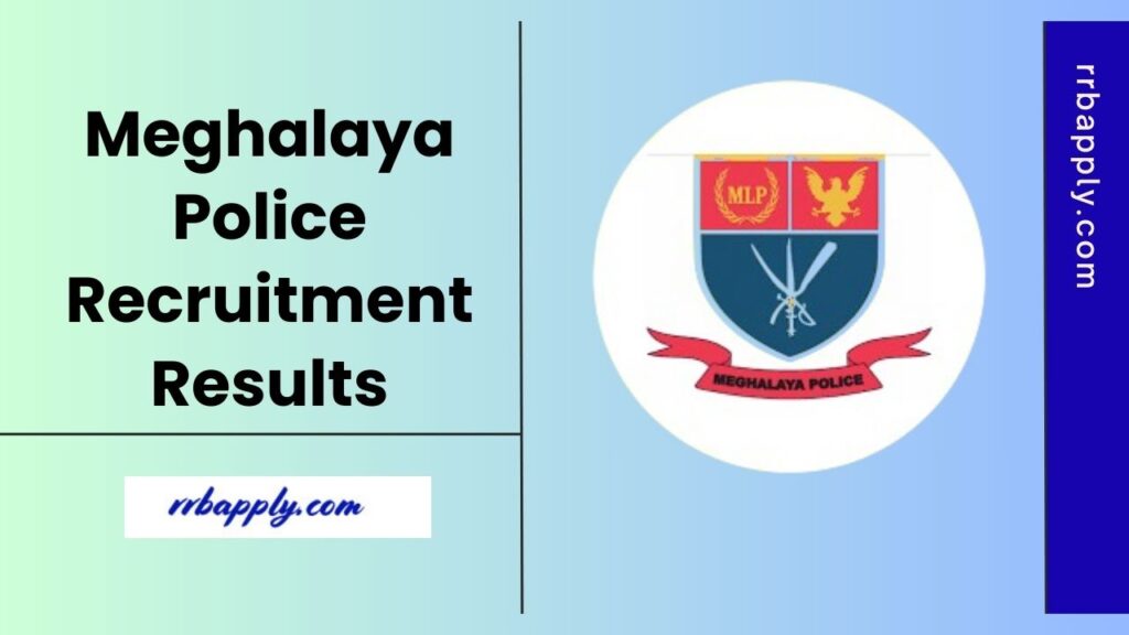 Meghalaya Police Results 2025 - Check MLP Constable & Sub Inspector Merit List, Cut Off post wise through the link shared on this page.