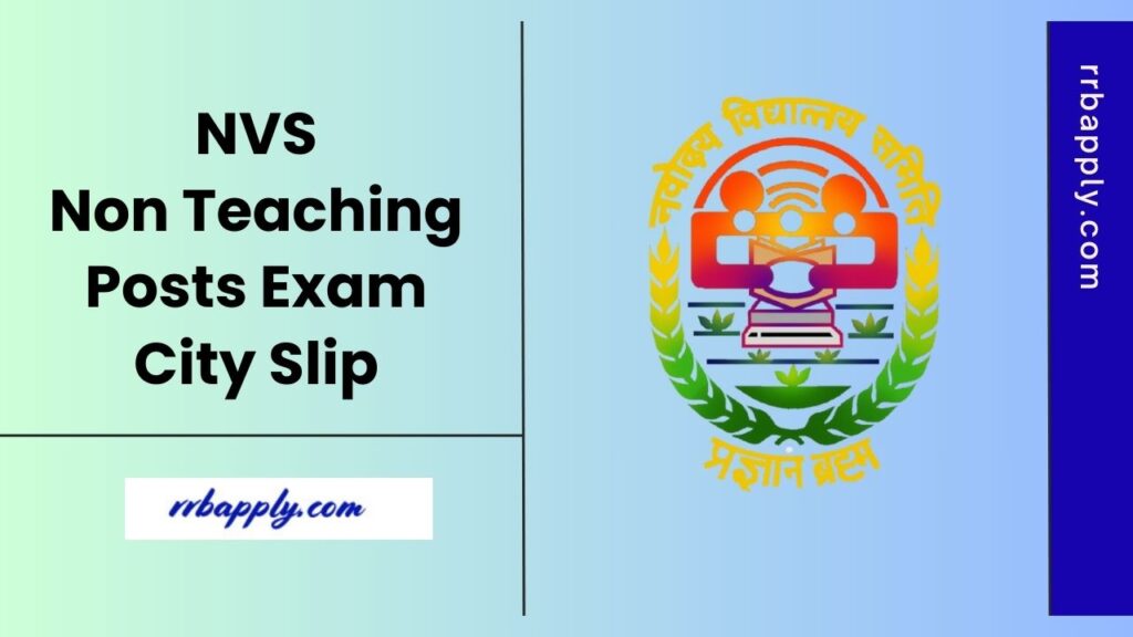 NVS Exam City Slip 2025 for Non Teaching Posts Recruitment Test is released. Hence candidates can follow the direct link shared on this page.