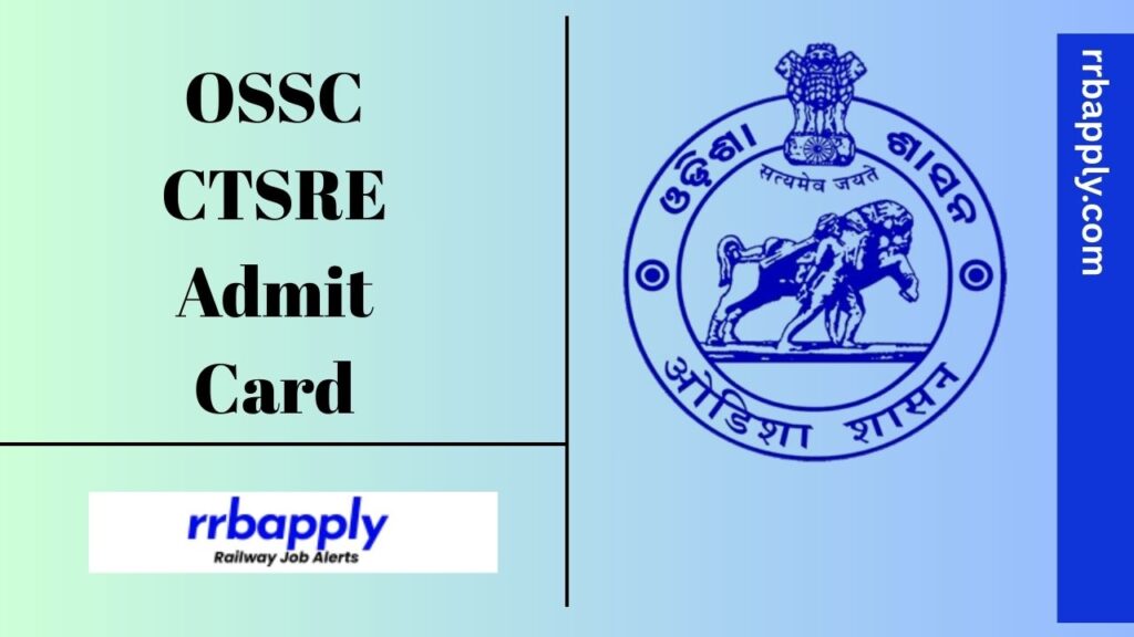 OSSC CTSRE Admit Card 2025 (OUT) - Download Odisha Technical Services Prelims Call Letter for Junior Engineer, Junior MVI Exam from here