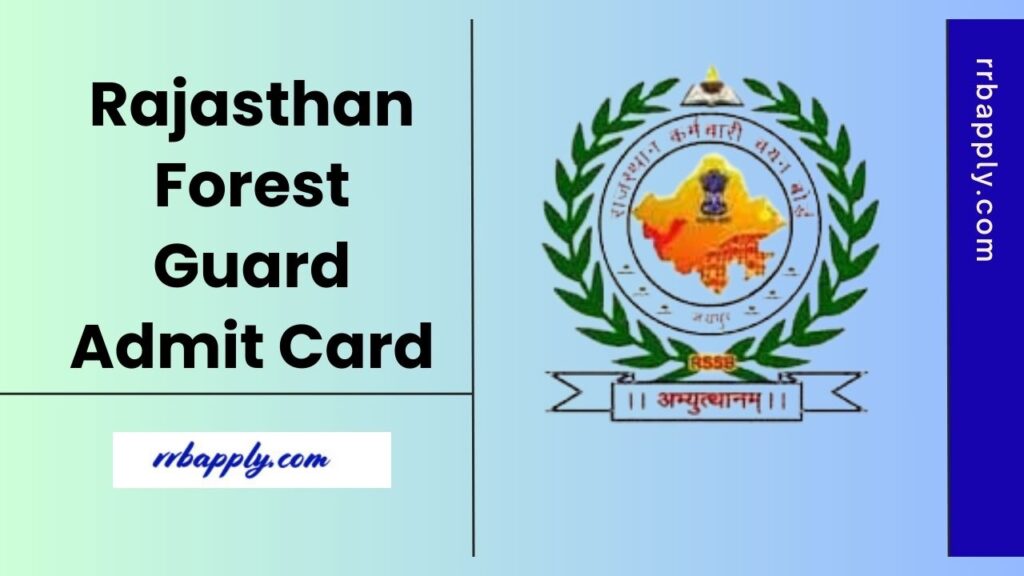 Rajasthan Forest Guard Admit Card 2025, Direct Link to RSSMB / RSSB Forest Guard & Forester Hall Ticket Download is shared on this page.