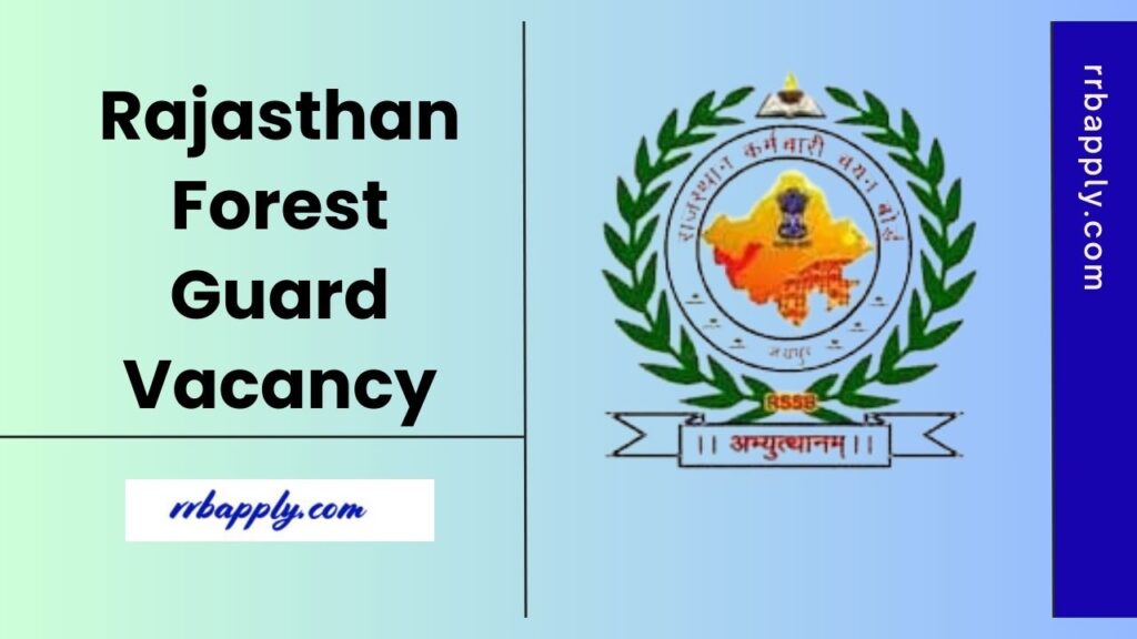 Rajasthan Forest Guard Recruitment 2025: Check RSMSSB / RSSB Forest Guard and Forester Vacancy Notification Details & Apply Online Link here
