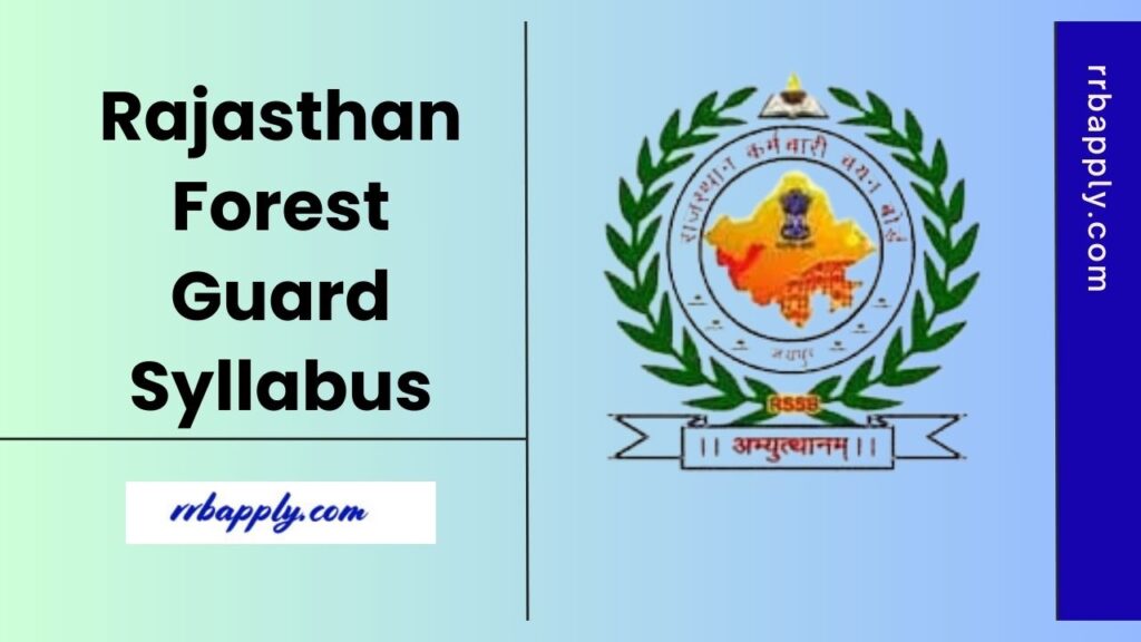 Rajasthan Forest Guard Syllabus 2025: Check RSMSSB / RSSB Van Rakshak Syllabus & Exam Pattern Details shared here to prepare for the exam