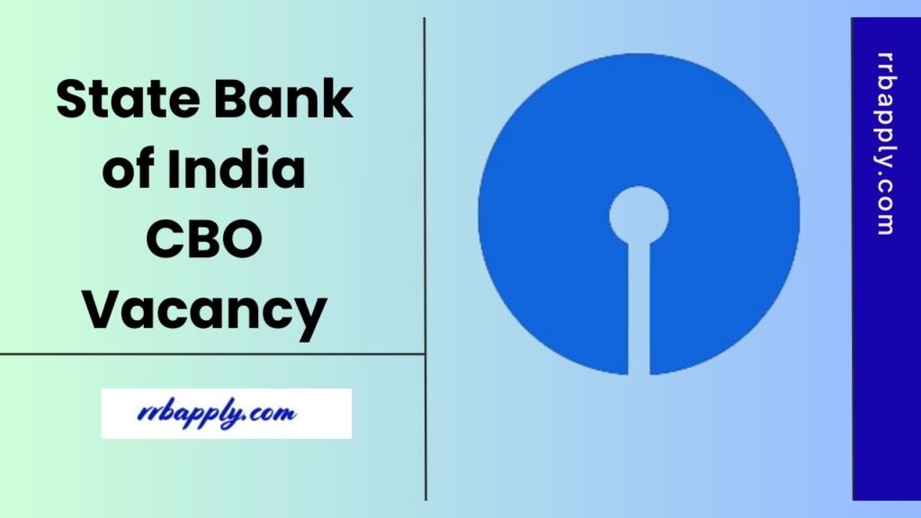 Get SBI CBO Recruitment 2025 Notification, Circle Based Officer Vacancy & Online Application Form is shared on this page for the aspirants.