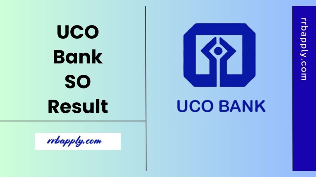 UCO Bank SO Result 2025 - Check UCO Bank Specialist Officer Results PDF through the Direct Link shared on this page for the aspirants.
