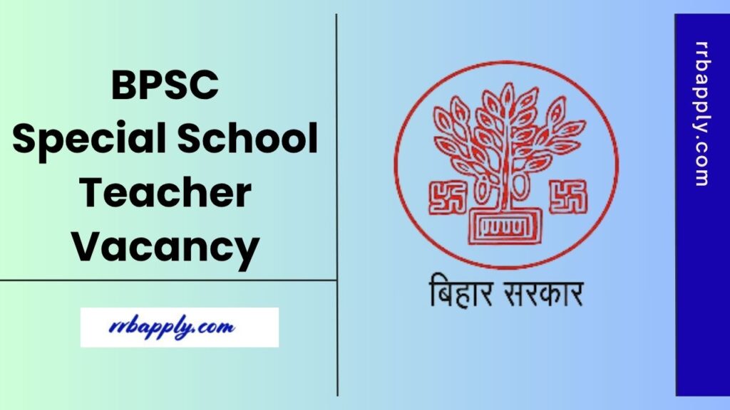 BPSC Special School Teacher Recruitment 2025 Notification Released for 7279 Vacancies. Check the details of the vacancy & apply online link