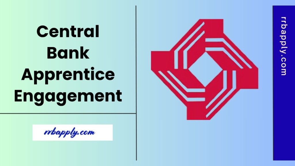 Central Bank of India Apprentice Engagement 2025, Online Application Period Active Till June 23, 2025. Check the details of the notice here