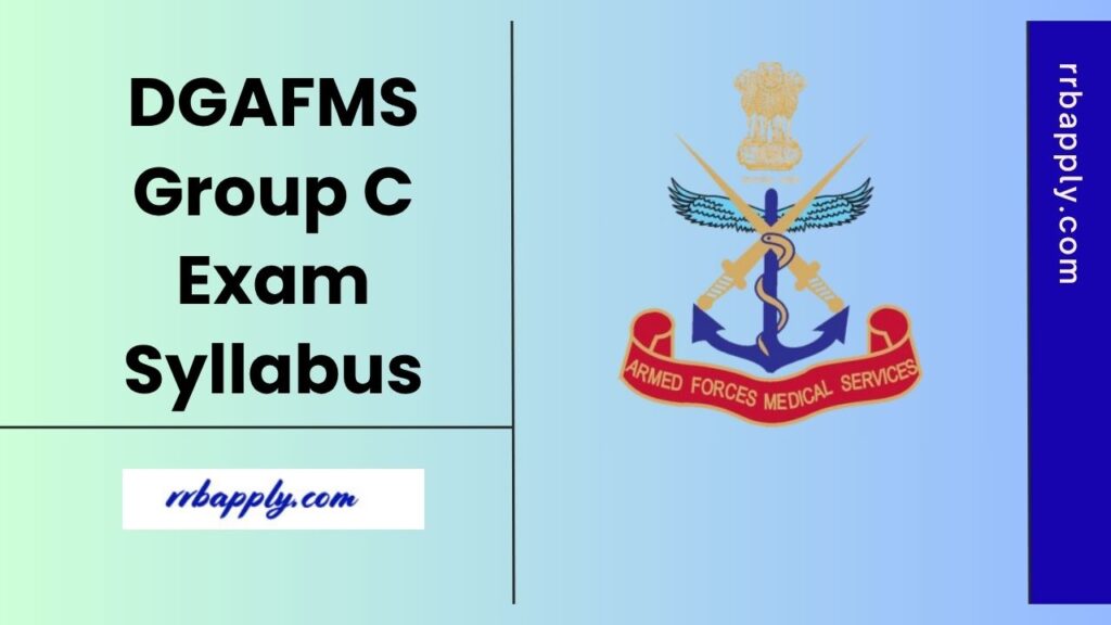 DGAFMS Group C Syllabus 2025 & Exam Pattern of the Written Examination for Civilian Posts are shared here for the aspirants to prepare for it.