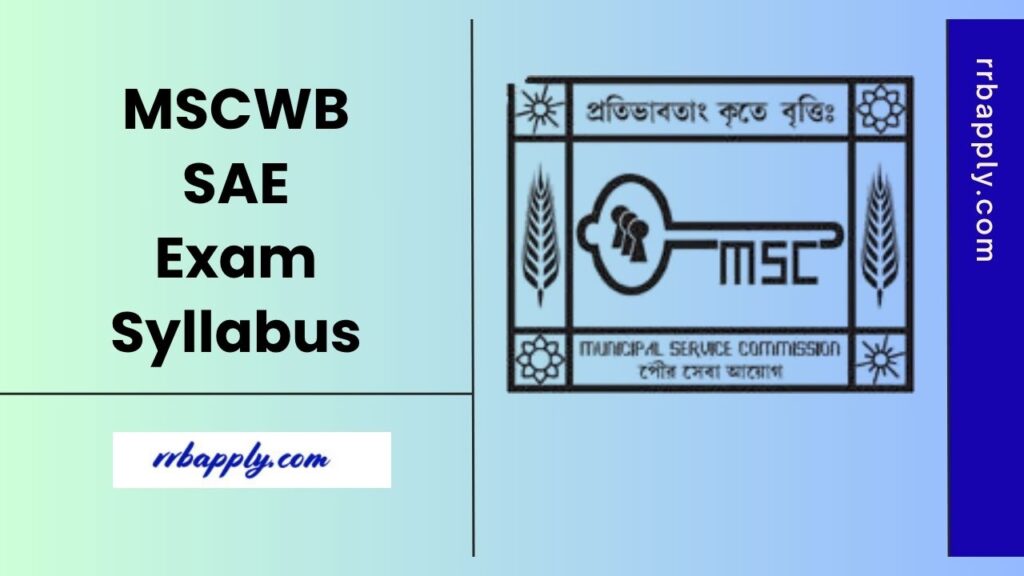 MSCWB SAE Syllabus 2025 - MSCWB Sub Assistant Engineer ( Civil / Mechanical / Electrical ) Syllabus & Examination Pattern is shared here