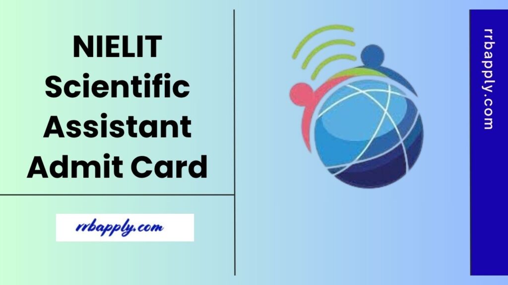 NIELIT Scientific Assistant Admit Card 2025 Out, Download Written Exam Call Letter through the Direct Link shared here for the aspirants.