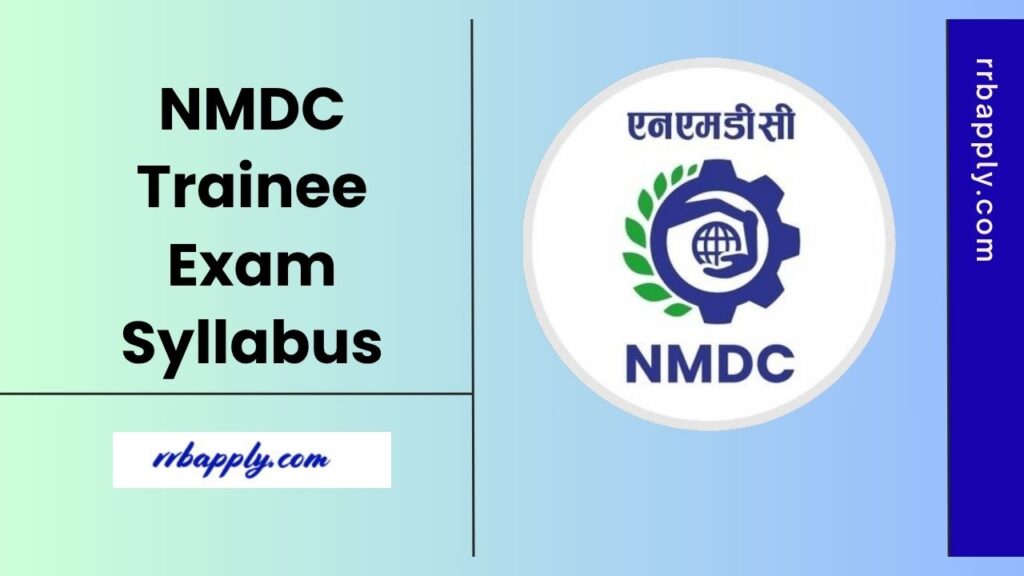 NMDC Trainee Syllabus 2025 & Exam Pattern is shared here to let the aspirants prepare for the OMR Based Exam / CBT perfectly in a short time.